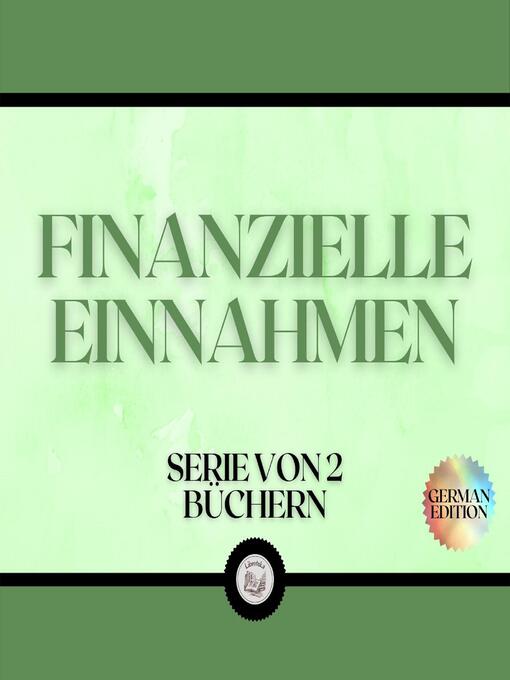 Title details for FINANZIELLE EINNAHMEN (SERIE VON 2 BÜCHERN) by LIBROTEKA - Wait list